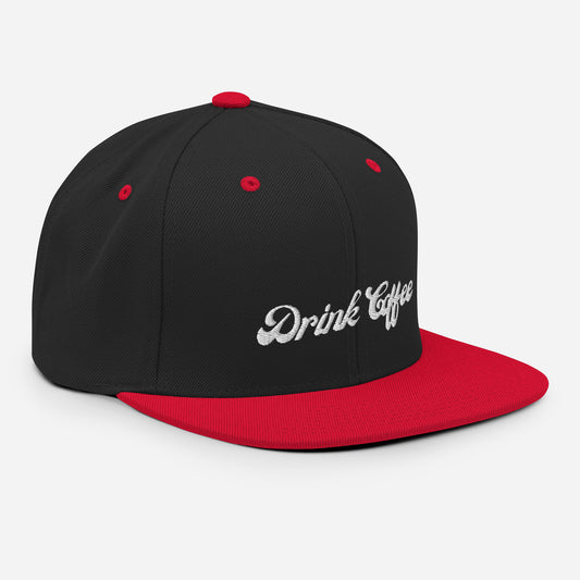 "Drink Coffee" Snapback Hat